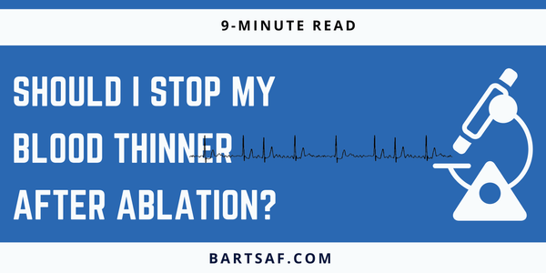 Should I stop my blood thinner after ablation?